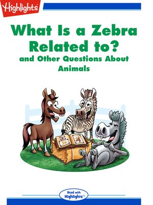 cover image of What Is a Zebra Related to? and Other Questions About Animals